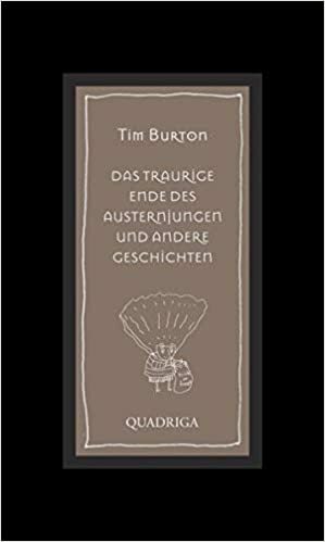 Das traurige Ende des Austernjungen und andere Geschichten by Katja Sämann, Tim Burton