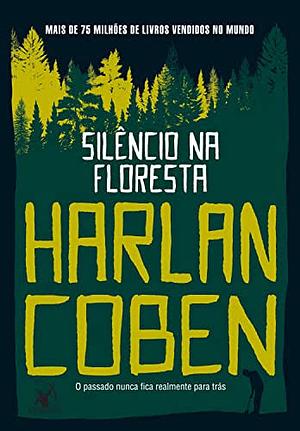 Silêncio na floresta by Harlan Coben