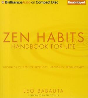 Zen Habits: Handbook for Life by Leo Babauta