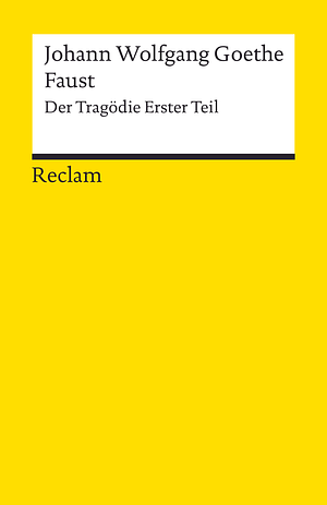 Faust. Der Tragödie Erster Teil by Johann Wolfgang von Goethe