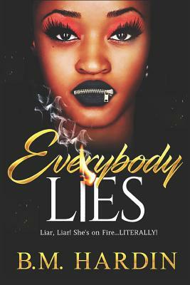 Everybody Lies by B.M. Hardin