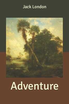 Adventure by Jack London