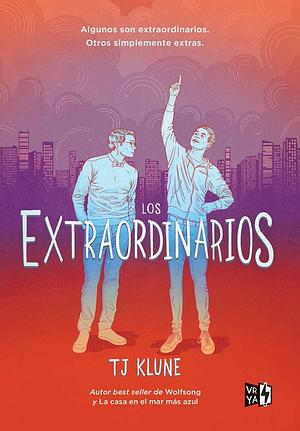 Los extraordinarios by TJ Klune