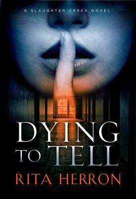 Dying to Tell by Rita Herron