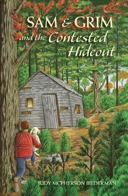 Sam & Grim and the Contested Hideout by Judy McPherson Biederman