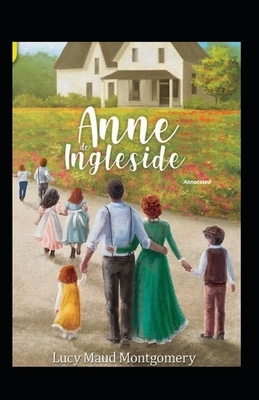 Anne of Ingleside Annotated by L.M. Montgomery