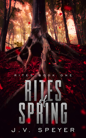 Rites of Spring by J.V. Speyer