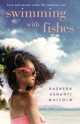 Swimming with Fishes by Rasheda Ashanti Malcolm