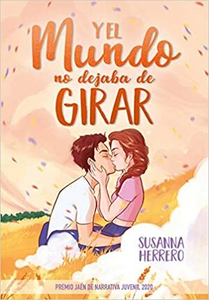 Y el mundo no dejaba de girar by Susanna Herrero