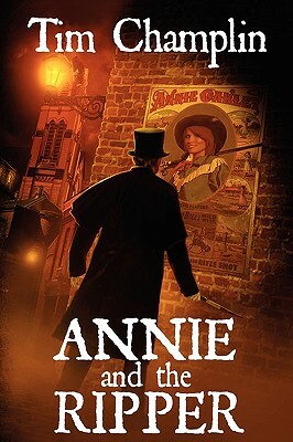 Annie and the Ripper by Tim Champlin