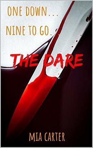 The Dare: Book One The Murder by Mia Carter, Mia Carter