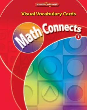 Math Connects, Grade 1, Visual Vocabulary Cards by McGraw-Hill Education, MacMillan/McGraw-Hill