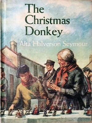 The Christmas Donkey by Alta Halverson Seymour