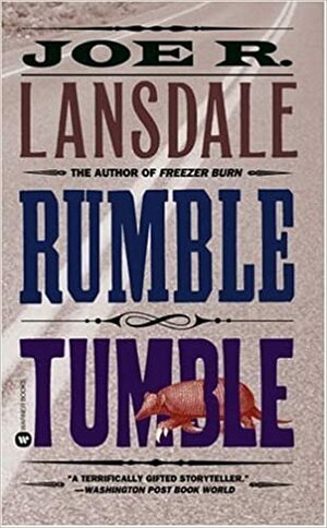 Rumble Tumble by Joe R. Lansdale