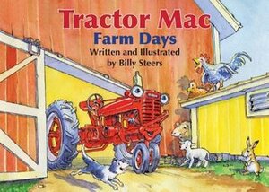 Tractor Mac Farm Days by Billy Steers