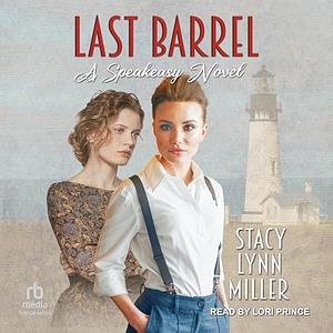 Last Barrel by Stacy Lynn Miller