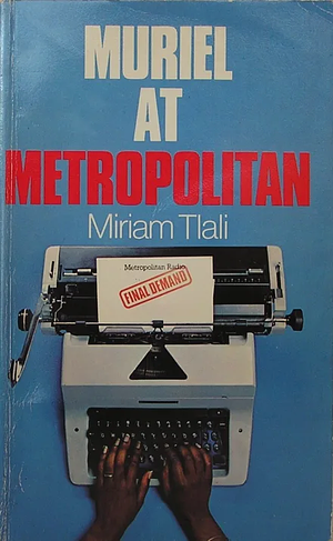 Muriel at Metropolitan by Miriam Tlali