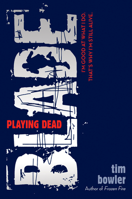 Playing Dead by Tim Bowler