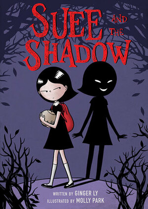 Suee and the Shadow by Molly Park, Ginger Ly