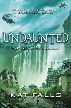 Undaunted by Kat Falls