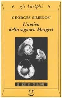 L'amica della signora Maigret by Georges Simenon