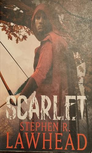 Scarlet by Stephen R. Lawhead