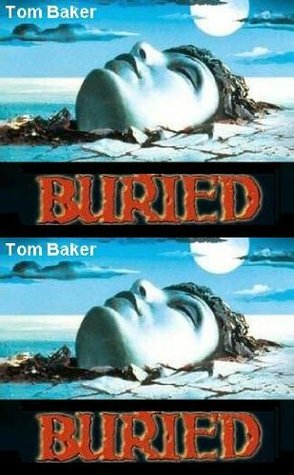 Buried by Tom Baker