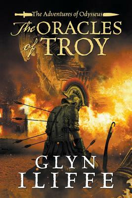 The Oracles of Troy by Glyn Iliffe