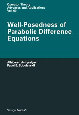 Well-Posedness of Parabolic Difference Equations by A. Ashyralyev, P. E. Sobolevskii