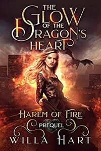 The Glow of the Dragon's Heart by Willa Hart