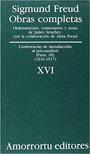 Obras completas, Vol 16. Conferencias de introducción al psicoanálisis 3 1915-16 by Sigmund Freud, James Strachey