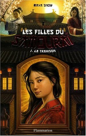 Les Filles Du Samouraï, Tome 1 by Maya Snow, Alice Marchand