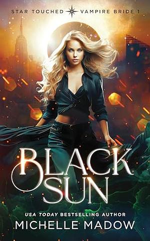 Black Sun by Michelle Madow