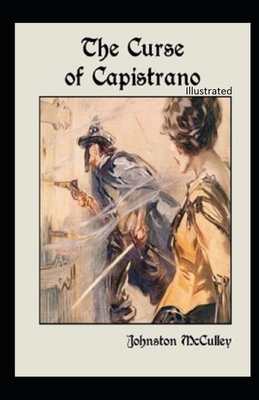 The Curse of Capistrano Illustrated by Johnston McCulley