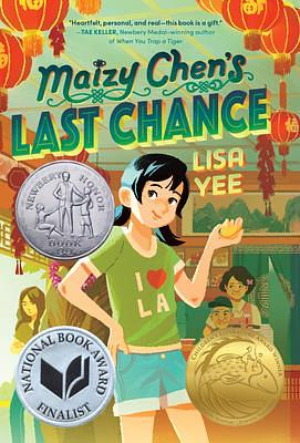 Maizy Chen's Last Chance: by Lisa Yee, Lisa Yee