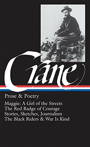 Stephen Crane: Prose and Poetry by J.C. Levenson