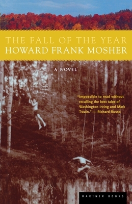 The Fall of the Year by Howard Frank Mosher