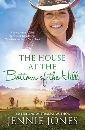 The House At The Bottom Of The Hill by Jennie Jones