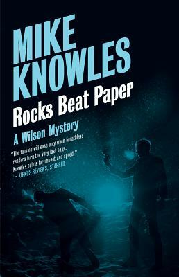 Rocks Beat Paper by Mike Knowles