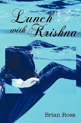 Lunch with Krishna by Brian Ross