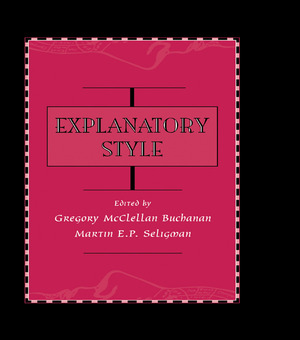 Explanatory Style by Martin Seligman, Gregory McClellan Buchanan