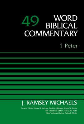 1 Peter by J. Ramsey Michaels