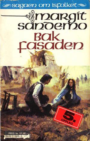 Bak fasaden by Margit Sandemo
