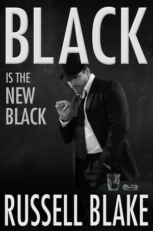 Black Is The New Black by Russell Blake