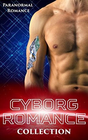 Cyborg Romance Collection by Olivia Myers