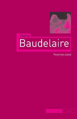 Charles Baudelaire by Rosemary Lloyd