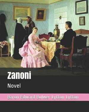 Zanoni: Novel by Baron Edward Bulwer Lytton Lytton