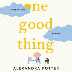 One Good Thing by Alexandra Potter