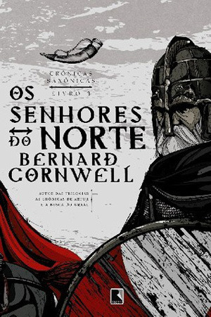 Os Senhores do Norte by Alves Calado, Bernard Cornwell