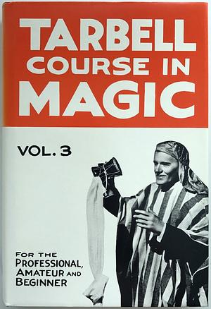 Tarbell Course in Magic Volume 3 by Harlan Tarbell